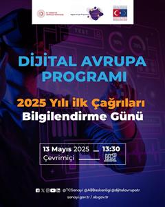 Dijital Avrupa Programı 2025 Yılı Çağrıları Bilgilendirme Etkinliği