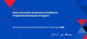 1007 Programı Balistik Amaçlı Aromatik Poliamid Geliştirilmesi Projesi Çağrısı Açıldı