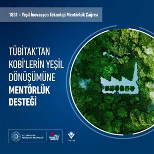 TÜBİTAK 1831 Yeşil İnovasyon Teknoloji Mentörlük Çağrısı Çözüm Ortağı Niyet Beyanı 2024-02 Duyurusu Açıldı!