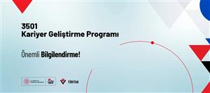 3501- Kariyer Geliştirme Programına İlişkin Bilgilendirme