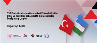 2518 TÜBİTAKÖzbekistan Cumhuriyeti Yükseköğretim, Bilim ve Yenilikler Bakanlığı MHESI Uzbekistan İkili İş Birliği Çağrısı Başvuruya Açıldı