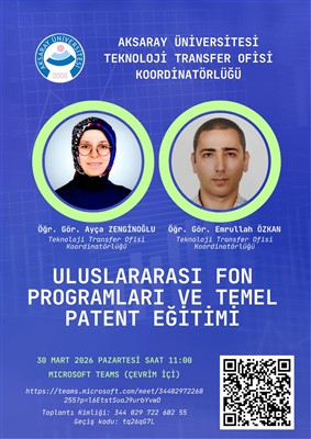 Teknoloji Transfer Ofisi’nden Uluslararası Fon Programları ve Patent Eğitimi
